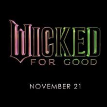 WICKED: PART TWO Receives New Title
