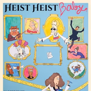 Harvard's Hasty Pudding Theatricals Will Celebrate 175 Years with HEIST HEIST BABY