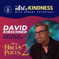 Listen: HOCUS POCUS Creator David Kirschner On Art Of Kindness Podcast
