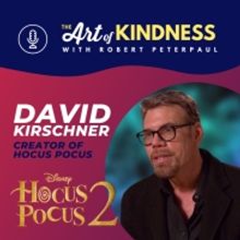 Listen: HOCUS POCUS Creator David Kirschner On Art Of Kindness Podcast