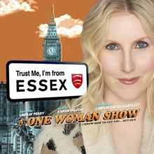 TRUST ME, I'M FROM ESSEX to Play Hollywood Fringe This Month