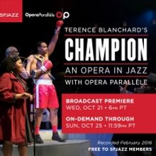 SFJAZZ And Opera Parallèle Present Exclusive On-Demand Broadcast Of CHAMPION - AN OP