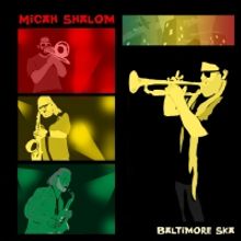 Micah Shalom Releases New Single 'Baltimore Ska'