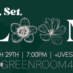 Russell & Rose Productions Brings READY, SET, BLOOM! To The Green Room 42