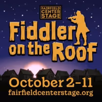 Review: FIDDLER ON THE ROOF at Fairfield Center Stage