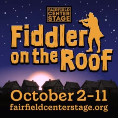 Review: FIDDLER ON THE ROOF at Fairfield Center Stage