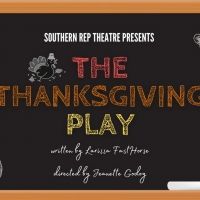 Southern Rep Theatre Announces Regional Premiere Of THE THANKSGIVING PLAY