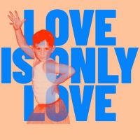 LOVE IS ONLY LOVE Returns To The Other Palace This Month