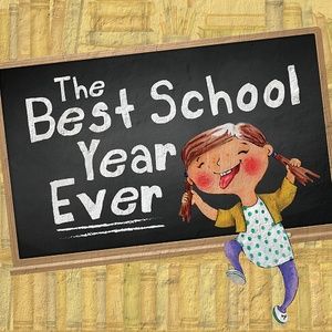 THE BEST SCHOOL YEAR EVER Will Come to the Main Street Theater