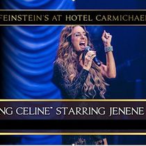 Jenene Caramielo Brings CELEBRATING CELINE To Feinstein’s At Hotel Carmichael