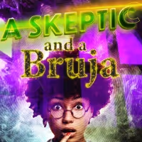 BWW Previews: A SKEPTIC AND A BRUJA HAS WORLD DEBUT at FreeFall Theatre