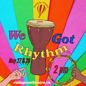 Previews: Rising Sun Theatre Presents WE GOT RHYTHM! at Edmonton's Nina Haggerty Centre For The Arts