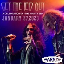 GET THE LED OUT is Coming to the Warner Theatre's Oneglia Auditorium in January 2023