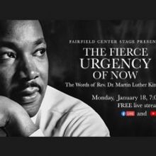 Fairfield Center Stage Presents THE FIERCE URGENCY OF NOW