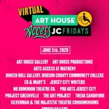 Art House Productions Announces Lineup for VIRTUAL ACCESS JC FRIDAYS