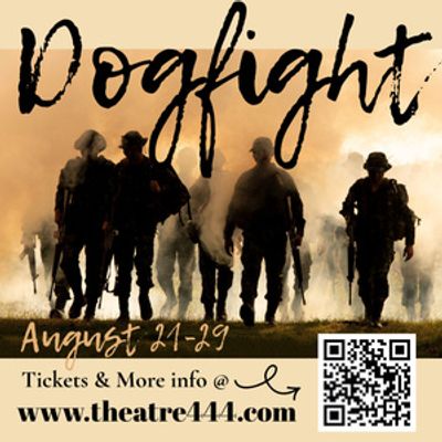 DOGFIGHT to Open at Theatre444 in Geneva This August