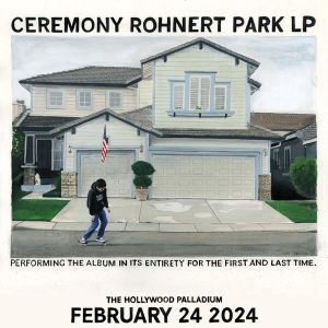 CEREMONY Announce 'Rohnert Park' Show at Hollywood Palladium