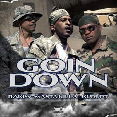 Rakim, Kurupt & Masta Killa Release New Single GOIN DOWN
