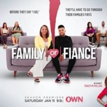 VIDEO: OWN Reveals Trailer for Reality Series FAMILY OR FIANCE