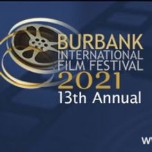 Submissions Begin Nov. 2 for The 13th Annual 2021 Burbank International Film Festival