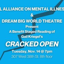 Dream Big World Theatre Inc. and NAMI-NYC to Present CRACKED OPEN Staged Reading & Ta