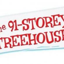 THE 91-STOREY TREEHOUSE Comes to Glen Street Theatre