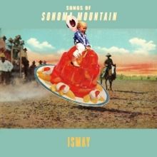 Ismay Shares Debut LP SONGS OF SONOMA MOUNTAIN