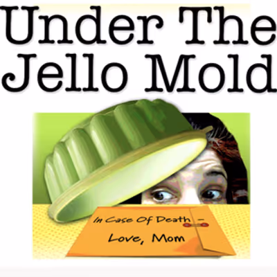 UNDER THE JELLO MOLD To Be Performed At Theatre 40
