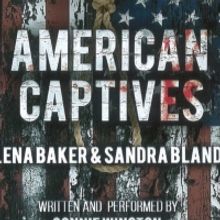 AMERICAN CAPTIVES: LENA BAKER & SANDRA BLAND Set for Encore Performance at United Sol