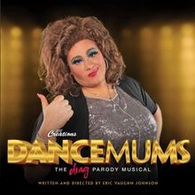 DANCE MUMS: THE DRAG PARODY MUSICAL to Kick Off OFC's Broadway in Brighton 2023-2024 