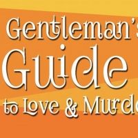 BWW Review: A GENTLEMAN'S GUIDE TO LOVE & MURDER at South Bay Musical Theatre