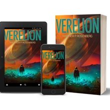 Matthew P. Rosenberg Releases New Sci-fi Fantasy Novel - VERELION