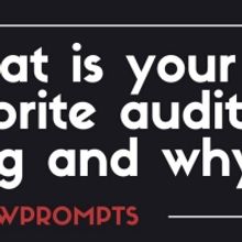 BWW Prompts: What Is Your Favorite Audition Song and Why?