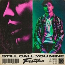 Famba Returns With New Single 'Still Call You Mine'