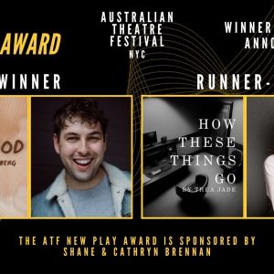 Australian Theatre Festival NYC Reveals 2025 New Play Award Winner and Runner-Up