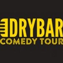 Dry Bar Comedy Tour Live Comes to Comedy Works South, August 12 - 14