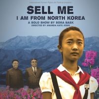 International Human Rights Art Festival to Present New Play SELL ME: I AM FROM NORTH…