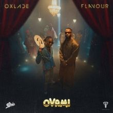 Oxlade and Fellow Nigerian Superstar Flavour Release New Track 'Ovami'