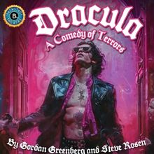 DRACULA: A COMEDY OF TERRORS Comes to B Street Theatre This August