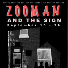 Review: ZOOMAN AND THE SIGN at Avenue Blackbox Theatre