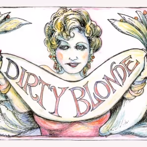 DIRTY BLONDE Comes to the Weathervane Theatre