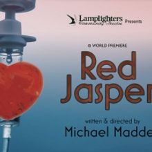 Lamplighters Community Theater to Present World Premiere of RED JASPER By Michael Mad