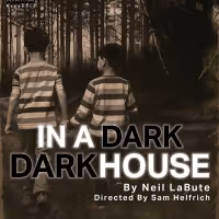 Knife Edge Productions To Present Neil LaBute's IN A DARK DARK HOUSE