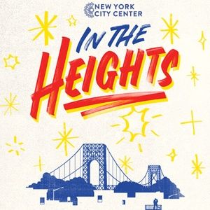 IN THE HEIGHTS to Launch New York City Center's 2026–2027 Season