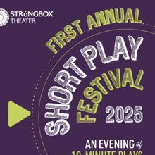 Strongbox Theater to Present The First Annual Short Play Festival 2025