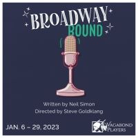 Neil Simon's BROADWAY BOUND Will Continue Vagabond Players 107th Season This Week