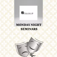 Theatre 40 Presents New Season Of Virtual Seminars, Beginning January 24