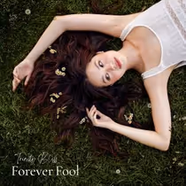 Trinity Bliss Releases Sophomore Album FOREVER FOOL