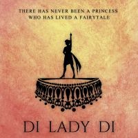 World Premiere of DI LADY DI Announces Extension at the Hollywood Fringe