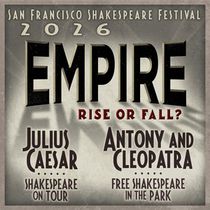 San Francisco Shakespeare Festival Unveils 2026 Season EMPIRE